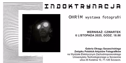 Wystawa Fotografii Ohrima Siergieja pt. "INDOKTRYNACJA" 
