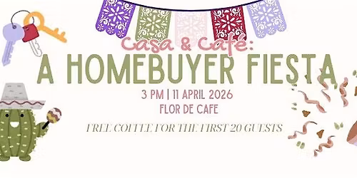 Casa & Caf\u00e9: A Homebuyer Fiesta