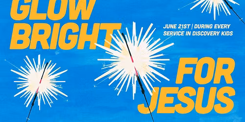 Glow Bright For Jesus