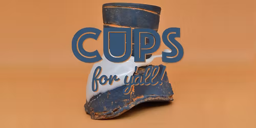 CUPS FOR Y'ALL