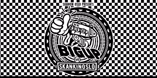Skankin Oslo vs. Bigup Oslo