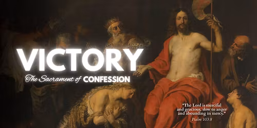 VICTORY: The Sacrament of Confession