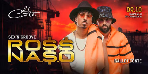 S*X\u2019N\u2019GROOVE | RO$$ & N.A.S.O @ CLUB CONTE
