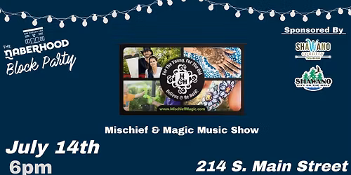 The Naberhood Block Party - Mischief & Magic Music Show