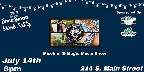 The Naberhood Block Party - Mischief & Magic Music Show