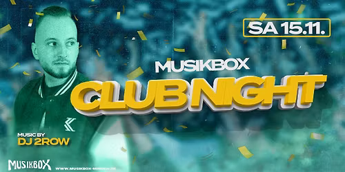 SA 15.11. | MUSIKBOX CLUB NIGHT