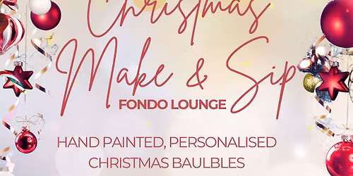 Christmas Make & Sip - Bespoke Baubles