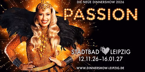 PASSION - Dinnershow Leipzig