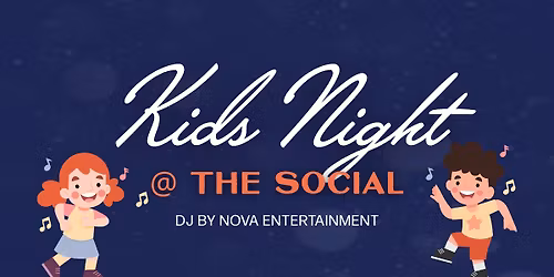 \ud83c\udf89 Kids Night @ The Social