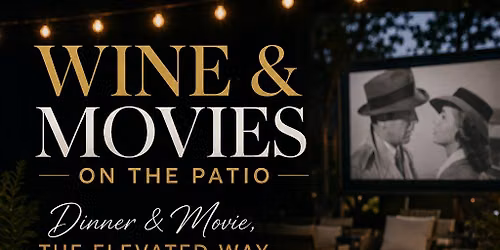 Wine & Movies on the Patio