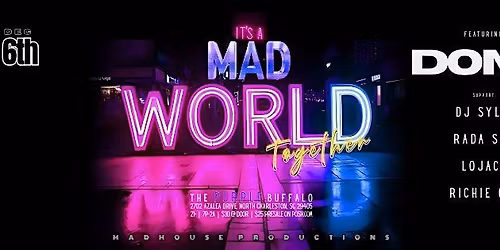 It's a Mad World get Together Party with DJ DOMii