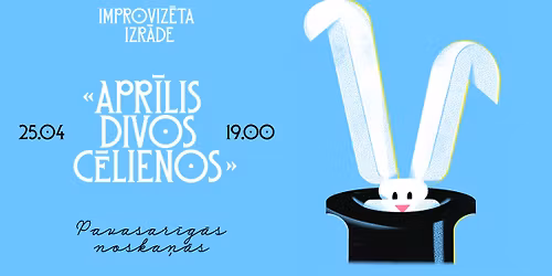 Improviz\u0113ta izr\u0101de: Apr\u012blis divos c\u0113lienos