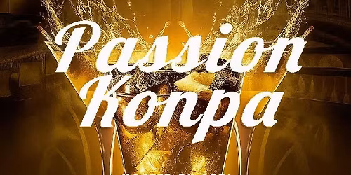 Passion Konpa: The sweetest party in town!!!