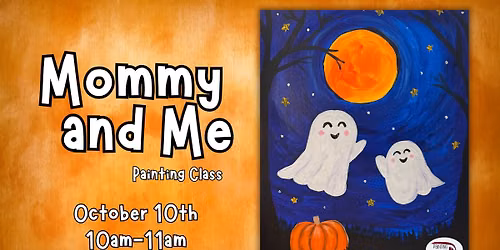 MOMMY\/DADDY & ME PAINTING CLASS: My Little Boo