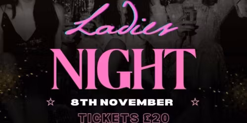 Ladies Night! Saturday 8th November 2025, Talisman, Furlong Rd, Tunstall, Stoke-on-Trent, ST6 5TZ