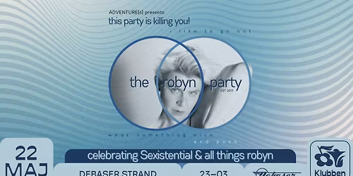 This Party Is Killing You!: The Robyn Party Stockholm at Debaser