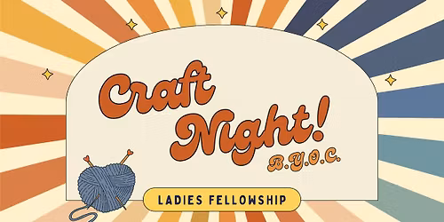 Ladies Fellowship - Craft Night - Pascha Edition!