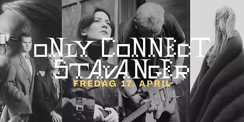 ONLY CONNECT STAVANGER \/ Fredag 17. april