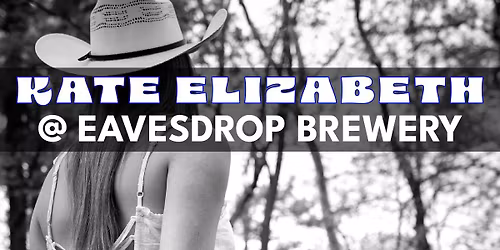 Live Music Kate Elizabeth @ Eavesdrop Brewery