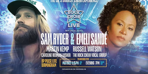 Rock Choir LIVE with Emeli Sand\u00e9, Sam Ryder, Martin Kemp & Russell Watson