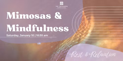 Mimosas & Mindfulness