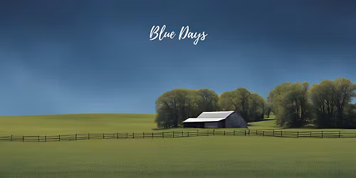 Blue Days - Live Music