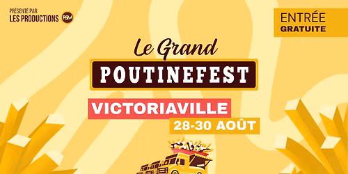 Le Grand PoutineFest | Victoriaville