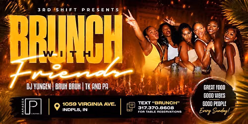 Brunch With Friends | Indianapolis' #1 Sunday Brunch Party | Mimosas & More