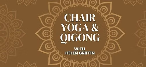 Chair Yoga & Qigong with Helen Griffin