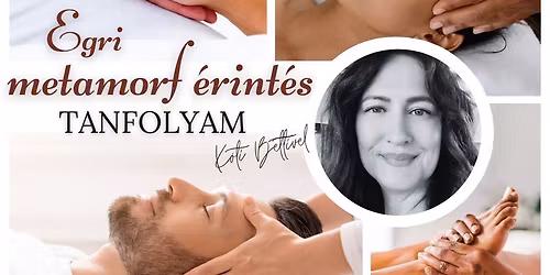 Egri Metamorf \u00c9rint\u00e9s (l\u00e9lekmassz\u00e1zs) tanfolyam