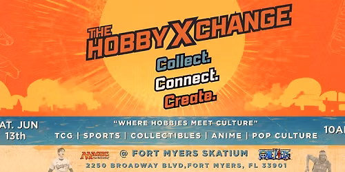 The HobbyXChange: A NEW Xperience in SWFL! \ud83c\udf34