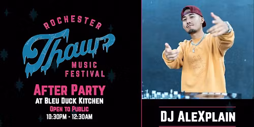 The Rochester Thaw Music Festival Official After Party ft DJ AleXplain