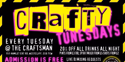 CRAFTY TUNESDAYS - EVERY TUESDAY @ THE CRAFTSMAN