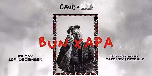 Eden Presents Bun Xapa Live in Dubai