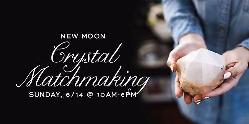 New Moon Crystal Matchmaking