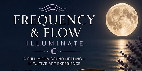 Frequency & Flow: Illuminate