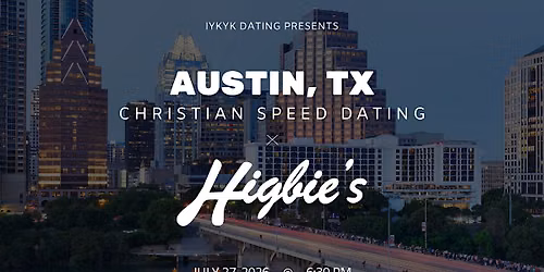 \u271d\ufe0fAustin Christian Speed Dating | IYKYK Dating | 20s-30s | 7\/27\/26