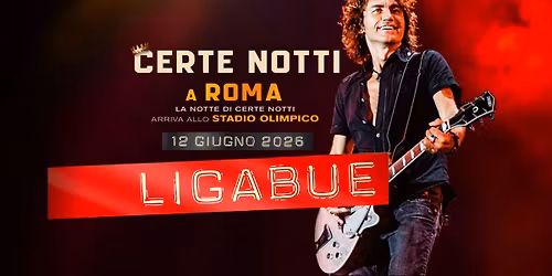Certe Notti 2026 | LIGABUE Live @ Stadio Olimpico