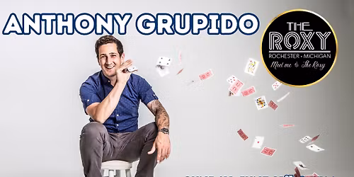 Magician and Mentalist Anthony Grupido at The Roxy (Rochester, Michigan)
