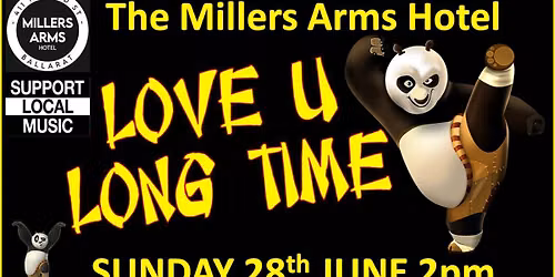LOVE U LONG TIME @ The Millers Arms Hotel Sunday 28th June