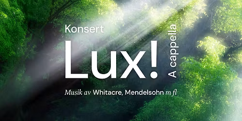 Konsert \u2013 Lux! A cappella