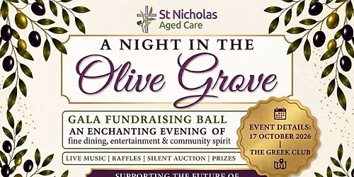 St Nicholas Aged Care \ud83c\udf3fA Night in The Olive Grove \ud83c\udf3f Gala Ball