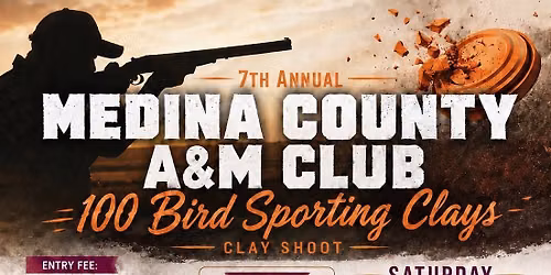 7th Annual Medina County A&M Club Clay Shoot Fundraiser 