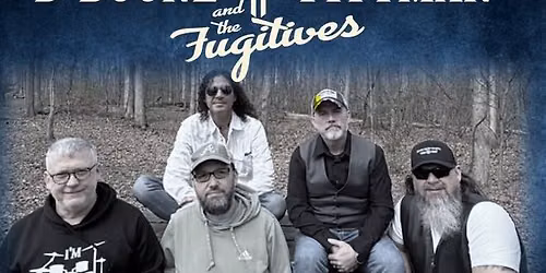 D. Boone Pittman and the Fugitives w\/Brando Vanschoyck