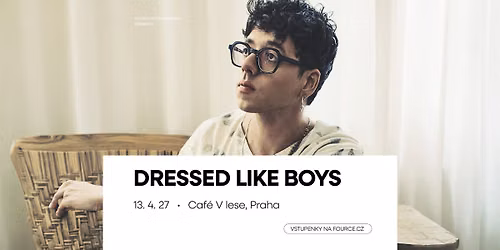 Dressed Like Boys \u2022 Praha