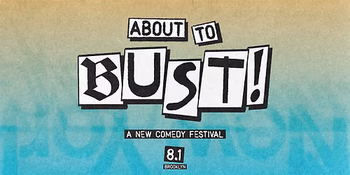About to Bust Comedy Festival