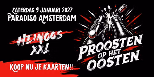 Heinoos XXL - Proosten op het Oosten!