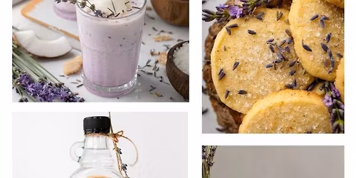 Lavender Harvest to Table: A Tasting Workshop with Four Suns Farm Lavender