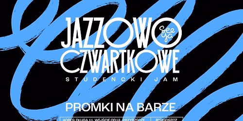 JAZZOWO czwartkowe STUDENCKI JAM