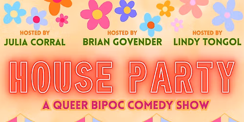 House Party - A Queer BIPOC Comedy Show